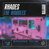 The Wobbles (Original Mix) - Rhades