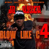 Blow Like C4 (Explicit) - JQ Ryzer