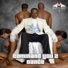 Command you 2 dance - Septimius The Great