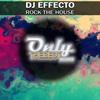 Rock the House - DJ Effecto