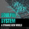 A Strange New World - Soulful System