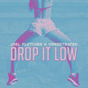 Drop It Low - Joel Fletcher&Orkestrated