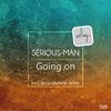 Going On (Instrumental Club Mix) - Serious-Man