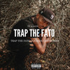 Trap The Fato (Explicit) - Tr Maker&El Pablo