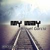 My Way - Miguel Garcia