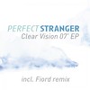 Clear Vison 07 (Fiord Remix) - Perfect Stranger