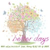 better days (feat. Dirty R.A.Y & DJ G-SHOT|Explicit) - BOO a.k.a.フルスイング&Dirty R.A.Y&DJ G-SHOT