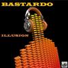 Illusion (Original Mix) - Bastardo