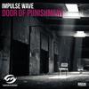 Door Of Punishment (Radio Edit) - Impulse Wave