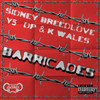 Barricades(feat. Y5 DP & K Wales) (Explicit) - Sidney Breedlove