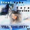 Fill The Skyy (Mesmerized Soul Mix) - Steal Vybe&Sara Devine