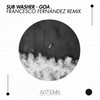 Goa (Francesco Fernandez Remix) - Sub Washer&Francesco Fernandez