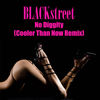 No Diggity (Re-Recorded|Explicit) - Blackstreet&Teddy Riley&LENISE WALTERS&Bill Withers&William Stewart&Chauncey Hannibal