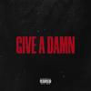 Give A Damn(feat. Trip J) (Explicit) - Blvckrose Beatz&Trip J