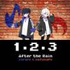 １・２・３ - After the Rain&そらる&まふまふ