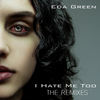 I Hate Me Too (Allen Wish & John Dish Remix) - Eda Green&Allen Wish&John Dish