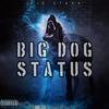 Big Dog Status (feat. Baddest1) (Explicit) - Big Staxx&Baddest1