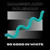 So Good In White - Coleman&Manser