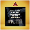 Oponatititi - Zaga Bambo&El Miliaro&BLACKT IGWE&DOVE'ND&Mr Kurones