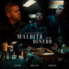 Maldito Dinero (Explicit) - Dollar Selmouni&Natos y Waor&Foyone