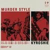 Murder Style - Kyroshie&Łukasz Brandeburg