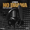 No Drama (Explicit) - Lyriks&Lil Cuete