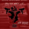 Tryna Get It(feat. Kaso Cash) (Explicit) - Jayy Greasy&Kaso Cash