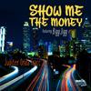 Show Me The Money(feat. Bigg Jigg) - Jupiter onda tracc&BIGG JIGG