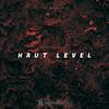 Haut Level(feat. Malka) (Explicit) - Yayaa&MALKA