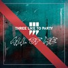 All to Me (Extended Mix) - THREE LIKE TO PARTY