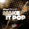 Make It Pop (Original Radio Edit) - Wout&Teka B
