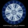 Same as Tomorrow (Savvas Remix) - Alberto Blanco