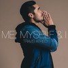 Me, Myself & I - Travis Atreo