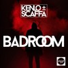 Badroom (Original Mix) - KenLo&Scaffa