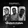 Yabayaba (Explicit) - Phlashlyt&XXL Medy&Chito Lou&Citruss Beatz