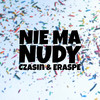 Nie ma nudy (Explicit) - Czasin&Eraspe