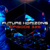 Forever Free (Future Horizons 325) (Original Mix) - Dreamy&Freigeist