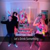 Let´s Drink Something - Izzwo&JK