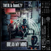 Break My Mind - TWERL&Team EZY