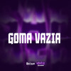 GOMA VAZIA (Explicit) - Mc Pbó&MC CH1NNA&DJ Gordinho da VP