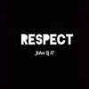 Respect (Explicit) - John-Li 17