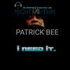 I Need It - Patrick Bee