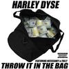 Throw It In The Bag (feat. Necessary & Fully) (Explicit) - Harley Dyse&Necessary&Fully