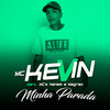 Minha Parada - Mc Kevin&Dj R7&MCS Nenem e Magrão