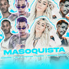 Masoquista (Explicit) - Mc LK Autêntico&Hiaguinho&Bruninho Astucia&Thammy