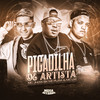 Picadilha de Artista (Explicit) - Mc Fuga&Mc Jhow Bk&Mc LM&Dj Nariz 22