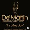 It's A Fine Day (Sinewaves Longclub Remix) - De Martijn&Audrey Tritto