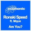 Are You? (Album Radio Edit) - Ronski Speed&MQUE