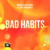 Bad Habits(feat. Sam Threadgold) - Brøder&Alex James&Sam Threadgold