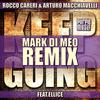 Keep Going (Mark Di Meo Remix) - Rocco Careri&Arturo Macchiavelli&Ellice